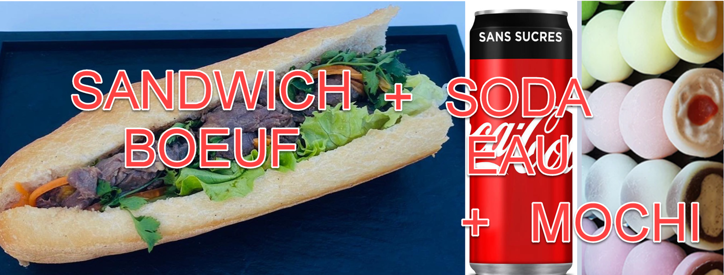 MENU SANDWICH BOEUF + SODA ou EAU + DESSERT MOCHI M11